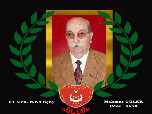 1951 mezunu E. Topçu Kd.Bçvş. Mahmut GÜLER hakkın rahmetine kavuşmuştur.